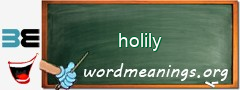WordMeaning blackboard for holily